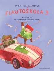 Kvapil Jan, Kvapilová Eva | Flautoškola 3. díl - Učebnice hry na sopránovou zobcovou flétnu