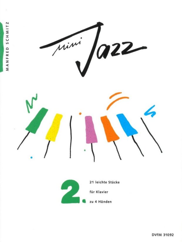 Schmitz Manfred | Mini Jazz, Sešit 2 - 21 snadných skladeb pro klavír 4ms