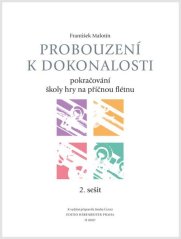 Malotín František | Probouzení k dokonalosti - učebnice 2. sešit (škola hry na příčnou flétnu)
